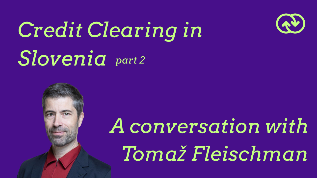 Interview: Credit Clearing in Slovenia – A Conversation with Tomaz Fleischman, Part 2